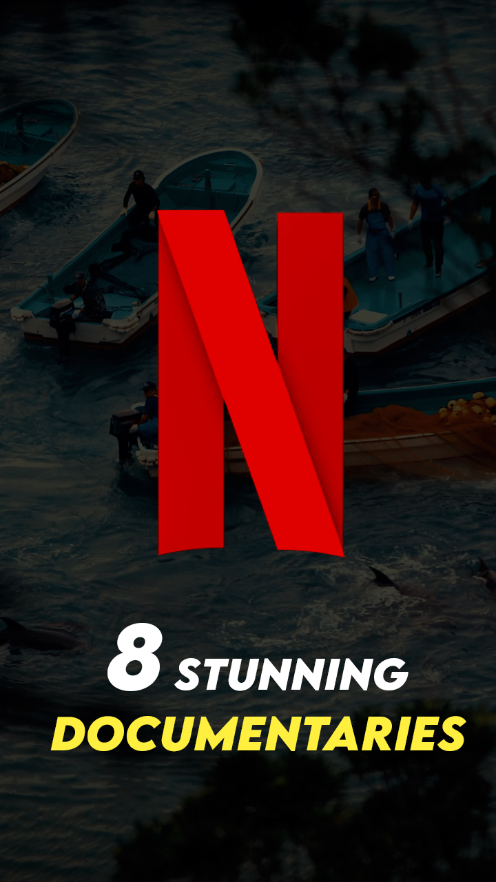 Eight Stunning Netflix Documentaries