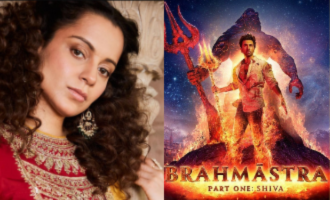 Kangana Ranaut bashes Ayan Mukerji's 'Brahmastra'
