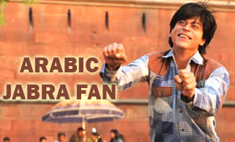 SRK's 'Jabra' Fan goes Arabic