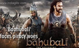 'Baahubali' faces piracy woes