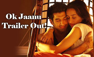 'Ok Jaanu' Trailer out now!