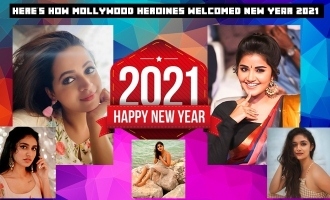 Here's how Mollywood heroines welcomed New year 2021