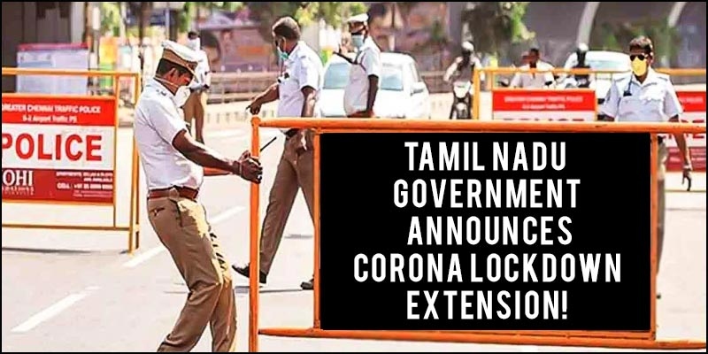 Tamil Nadu government announces corona lockdown extension ...