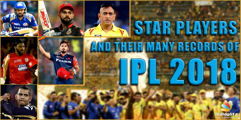 Star Players and their Many Records of IPL 2018