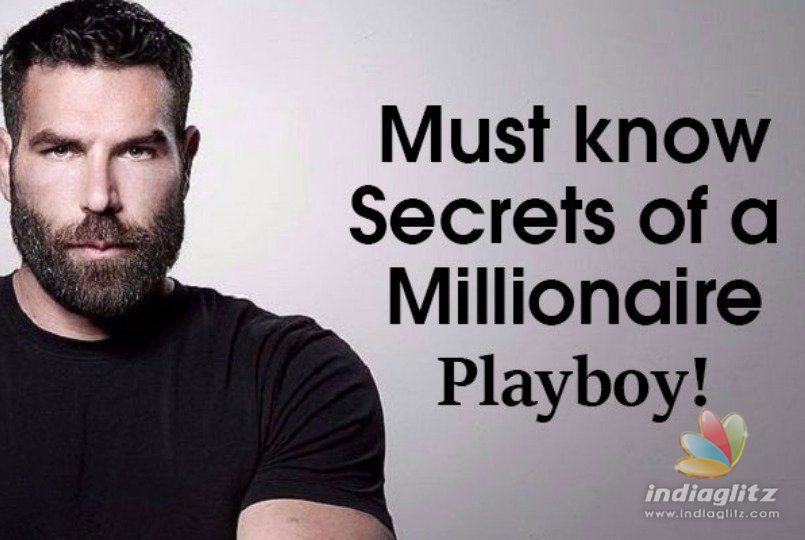 Must know secrets of a millionaire playboy!