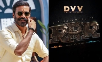 Dhanush to team up with RRR makers! - Hot Update