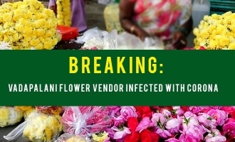 chennai koyambedu market coronavirus cases spike to 50 vadapalani temple six flower vendors contract covid 19