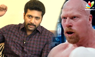 Nathan Jones knocked out me in a single punch - Jayam Ravi Interview