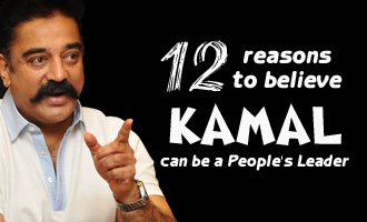12 reasons to believe Kamal can be a People's Leader