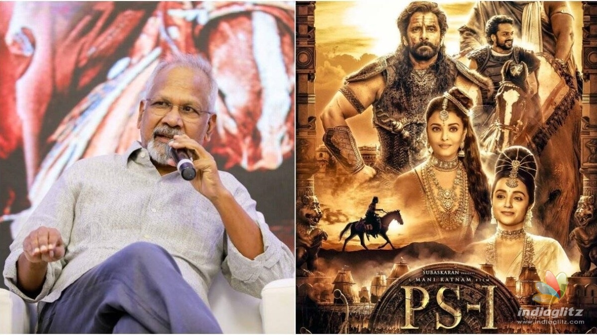 Mani Ratnam confirms PS-1 re-release before Ponniyin Selvan 2