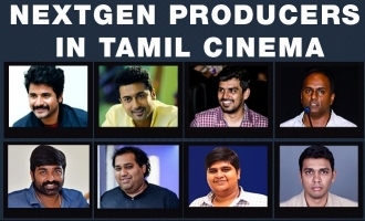 NextGen Producers in Tamil Cinema: Beginner Today, Boss Tomorrow