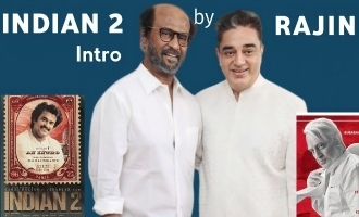 Superstar Rajinikanth unveils Ulaganayagan Kamal Haasan's enthralling 'Indian 2' an Intro