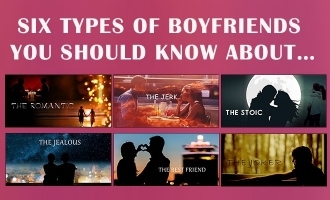 Six types of boyfriends you should know about…