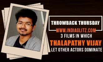 Throwback Thursday! 3 Films in which Thalapathy Vijay let other actors dominate