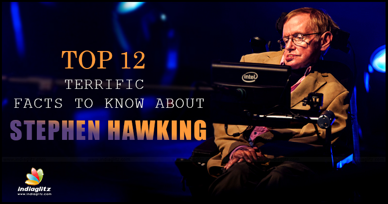 TOP 12 terrific facts to know about Stephen Hawking