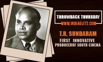 Throwback Thursday T R Sundaram First Innovative Producer Of South Cinema Tamil News Indiaglitz Com