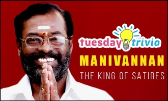 Tuesday Trivia! Manivannan the King of Satires