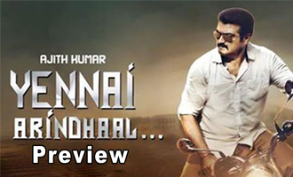 'Yennai Arindhaal' Preview