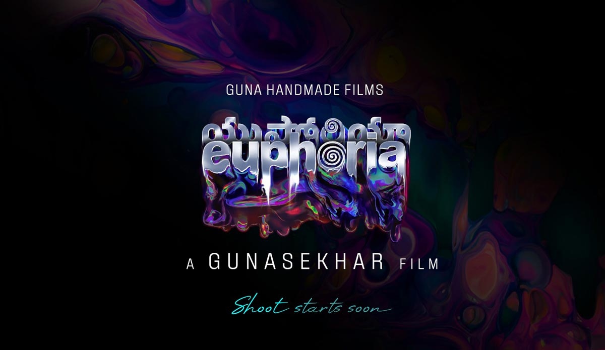 Gunasekhar gears up to create Euphoria