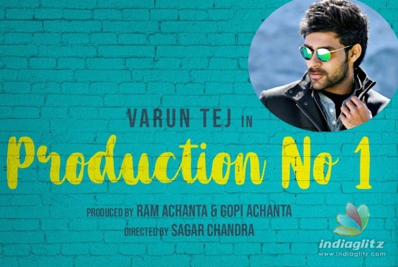 Varun Tejs film with Sagar Chandra is now official